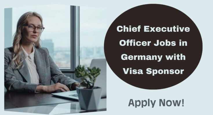 Chief Executive Officer Jobs in Germany with Visa Sponsor