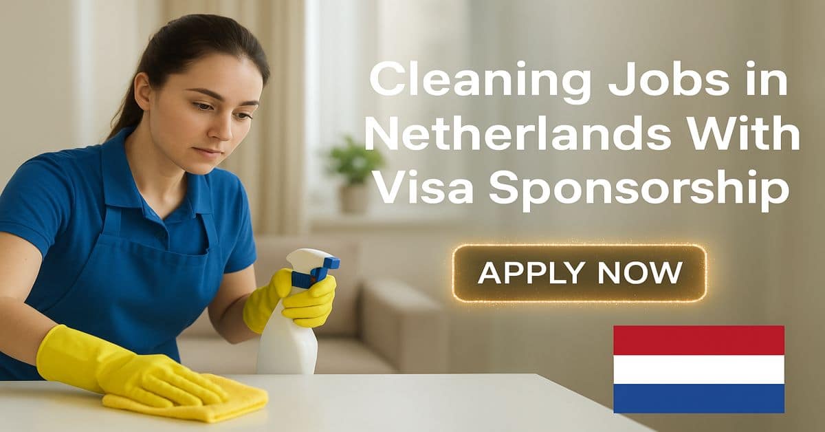 Cleaning Jobs in Netherlands With Visa Sponsorship