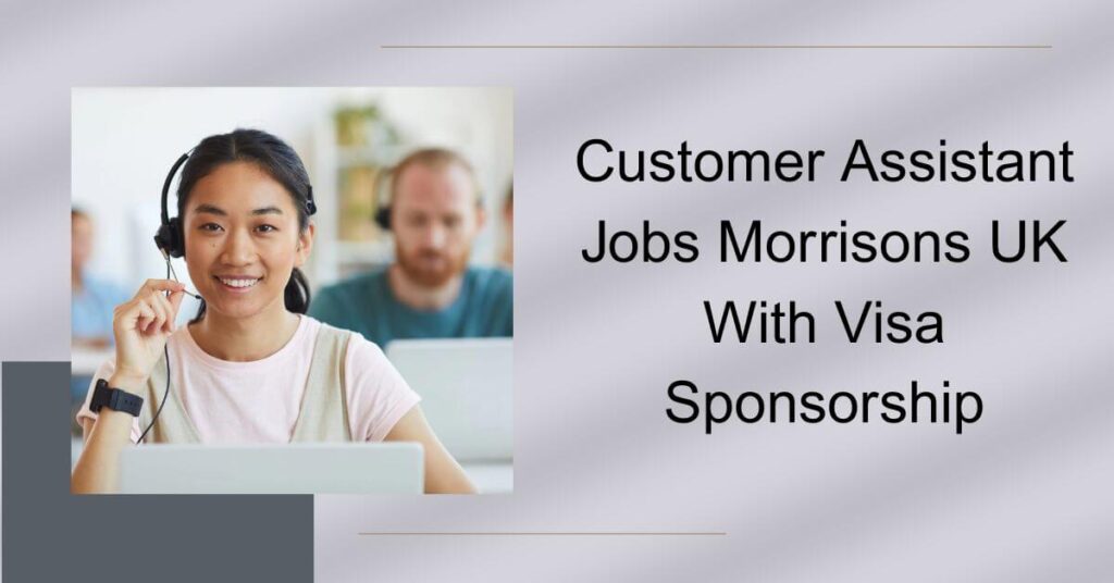 Customer Assistant Jobs Morrisons UK