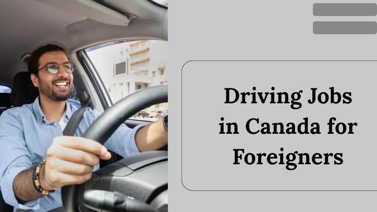 Driving Jobs in Canada for Foreigners