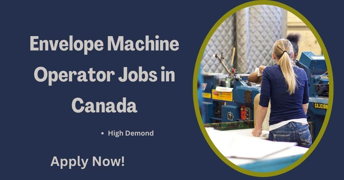 Envelope Machine Operator Jobs in Canada