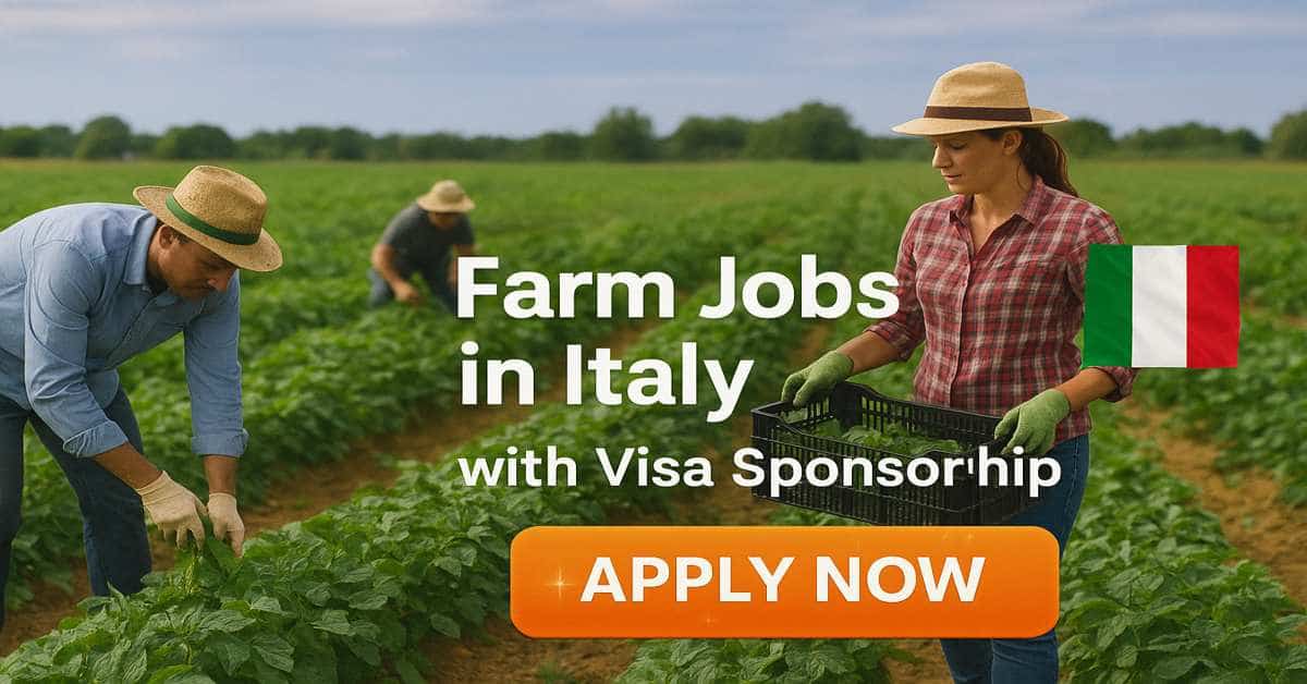 Farm Jobs in Italy with Visa Sponsorship