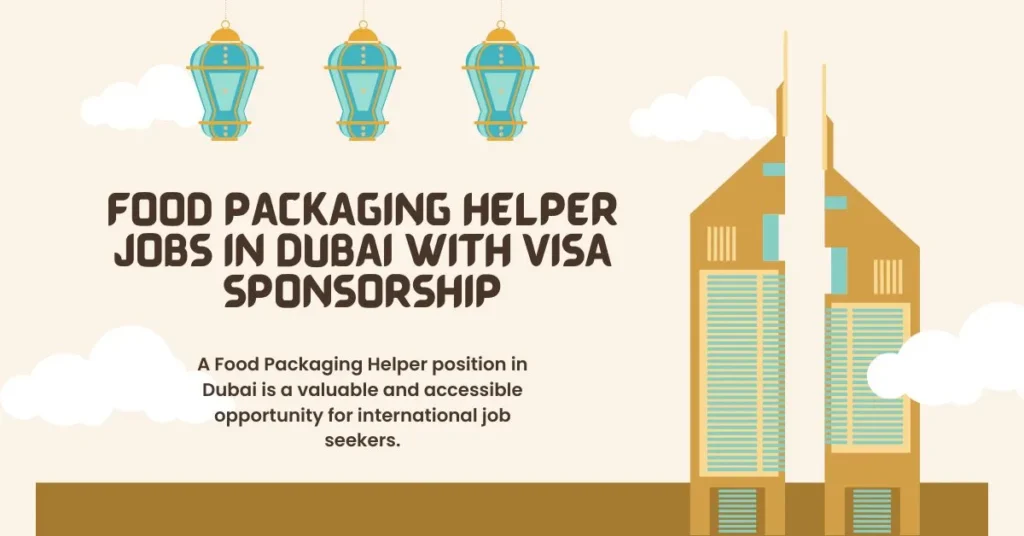 Food Packaging Helper Jobs in Dubai