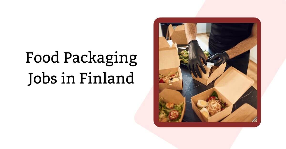 Food Packaging Jobs in Finland
