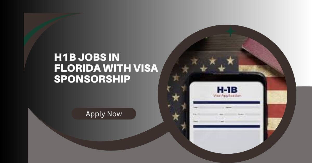 H1B Jobs in Florida With Visa Sponsorship