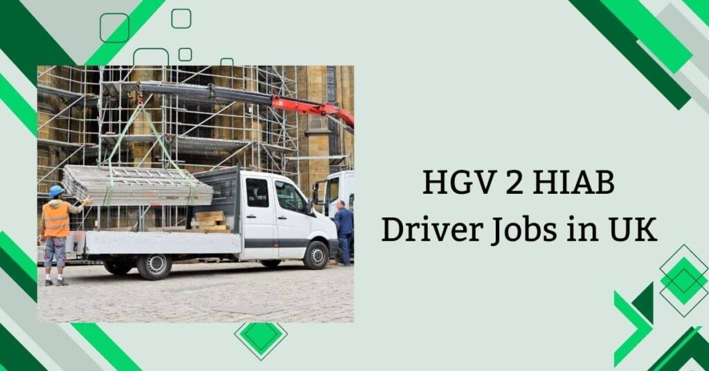 HGV 2 HIAB Driver Jobs in UK