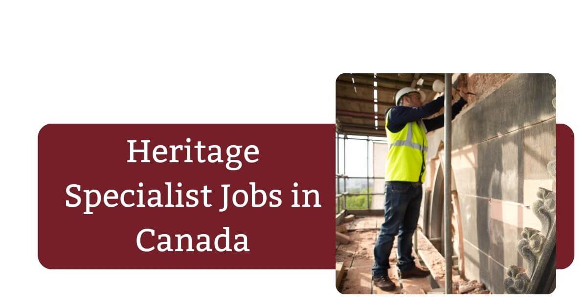 Heritage Specialist Jobs in Canada