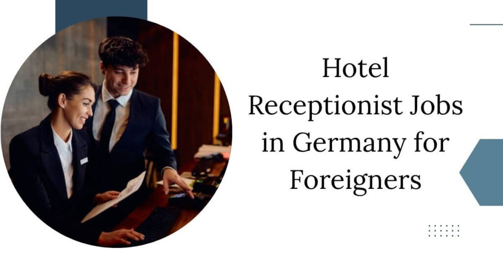 Hotel Receptionist Jobs in Germany for Foreigners