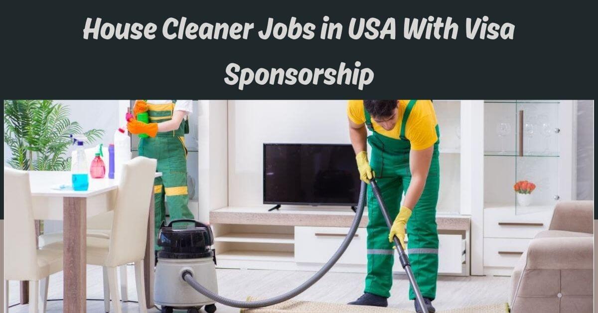 House Cleaner Jobs in USA With Visa Sponsorship