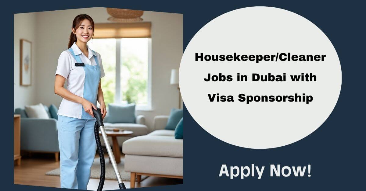 Housekeeper/Cleaner Jobs in Dubai with Visa Sponsorship