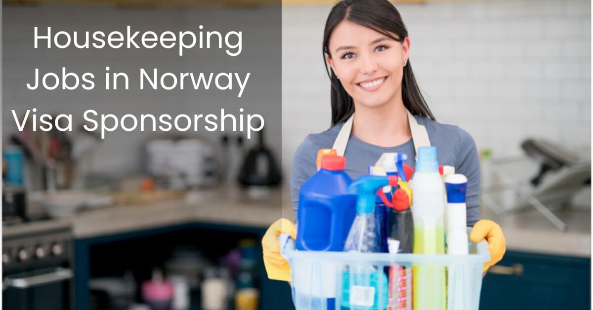 Housekeeping Jobs in Norway Visa Sponsorship