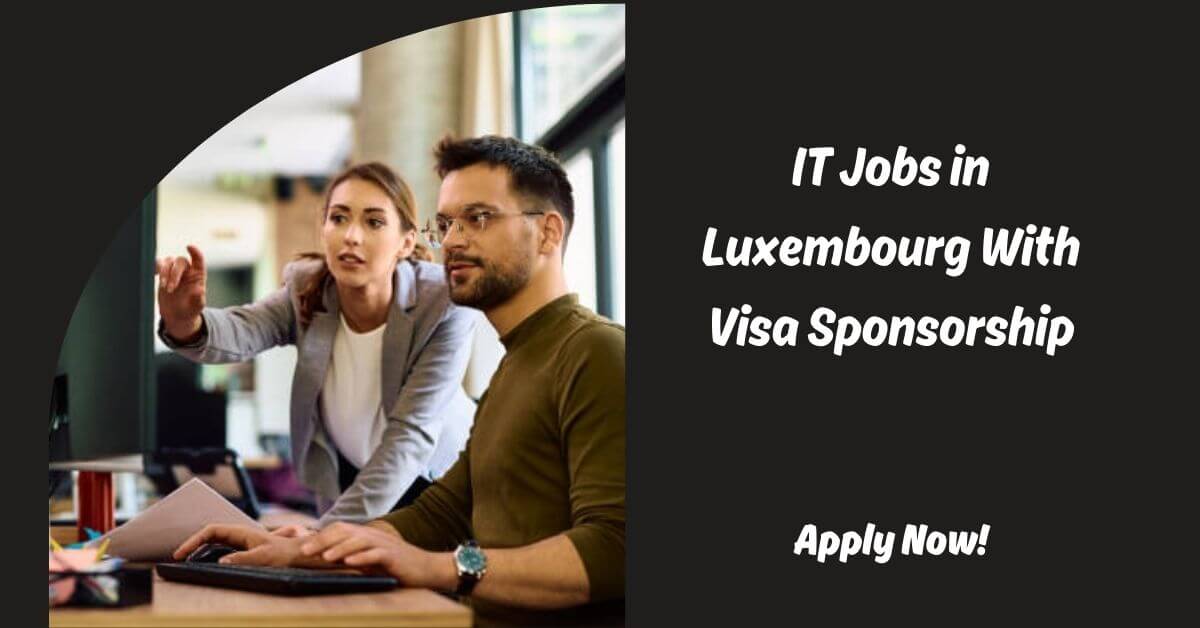 IT Jobs in Luxembourg With Visa Sponsorship