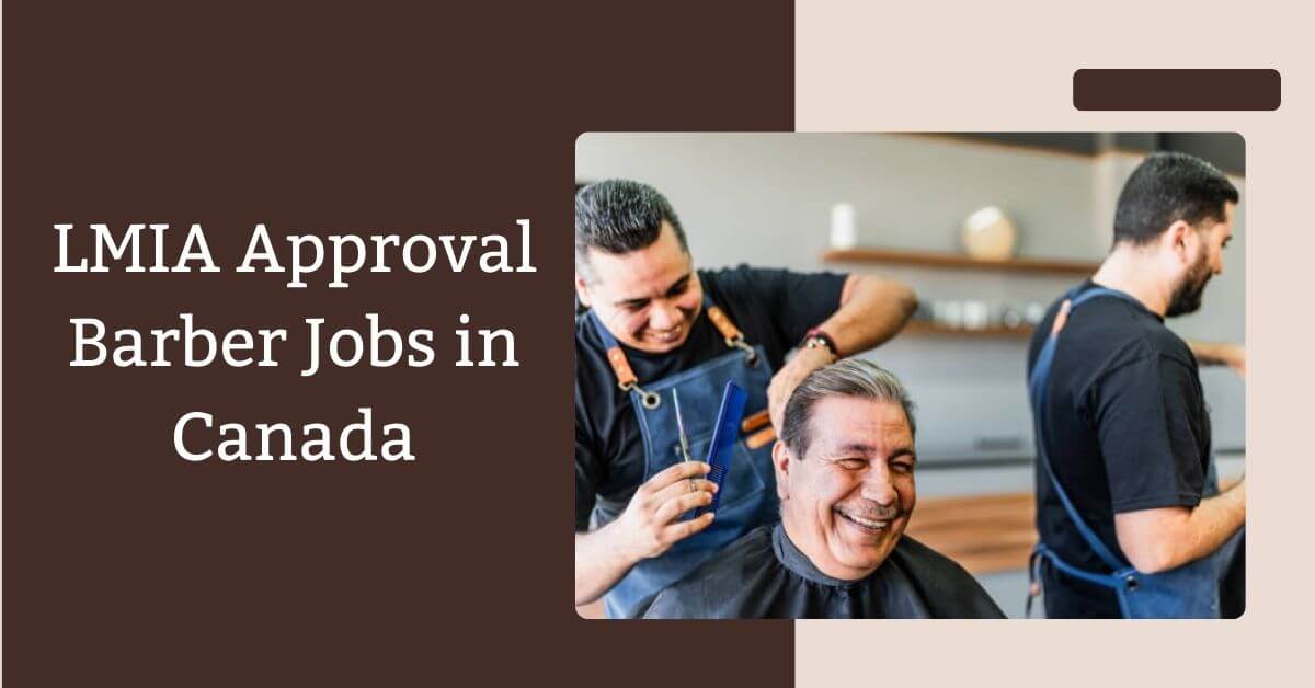 LMIA Approval Barber Jobs in Canada