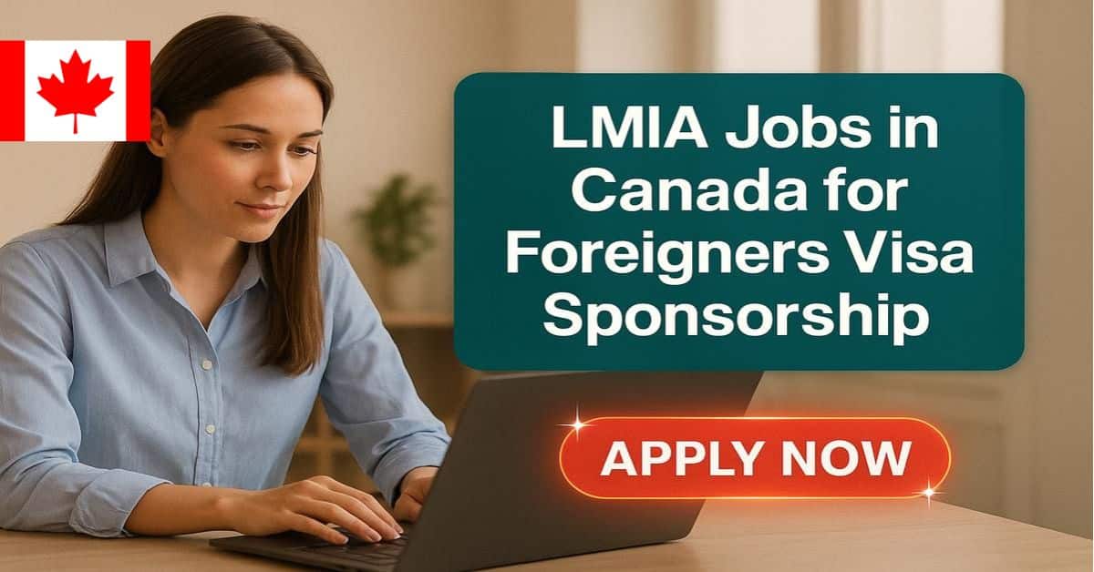 LMIA Jobs in Canada for Foreigners Visa Sponsorship