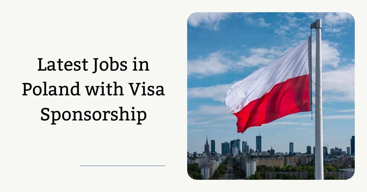 Latest Jobs in Poland with Visa Sponsorship