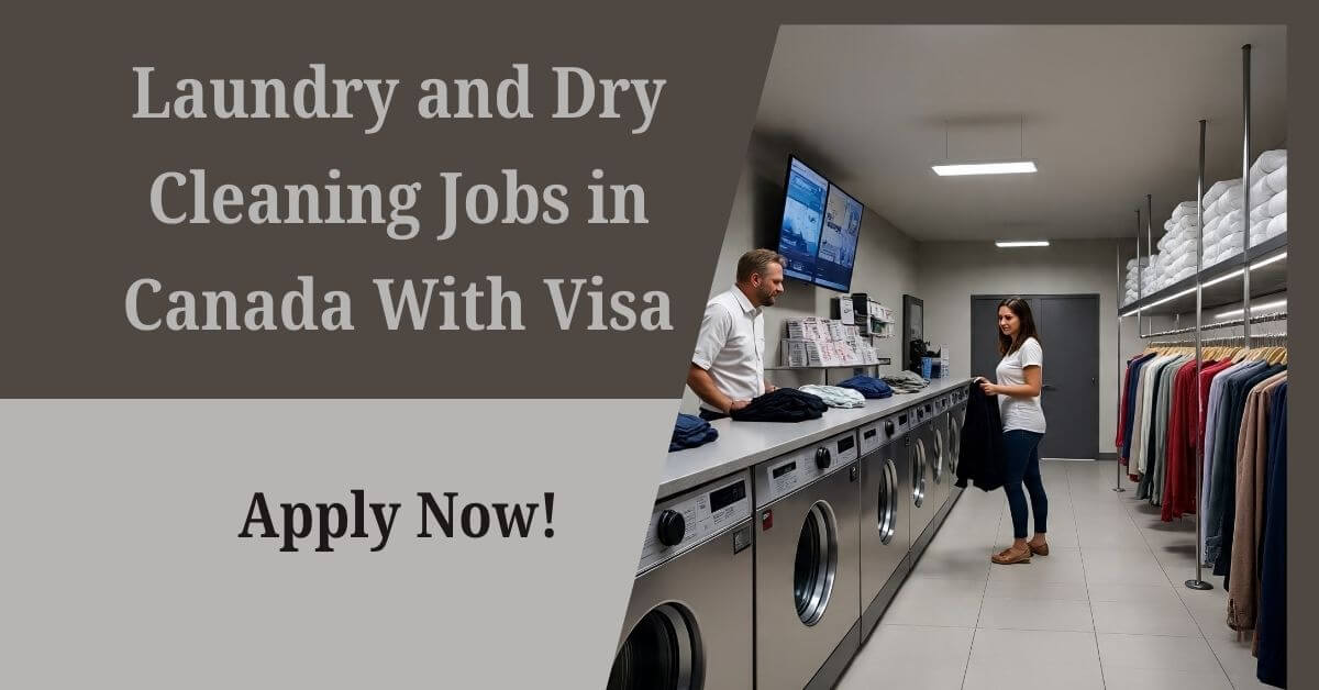 Laundry and Dry Cleaning Jobs in Canada With Visa