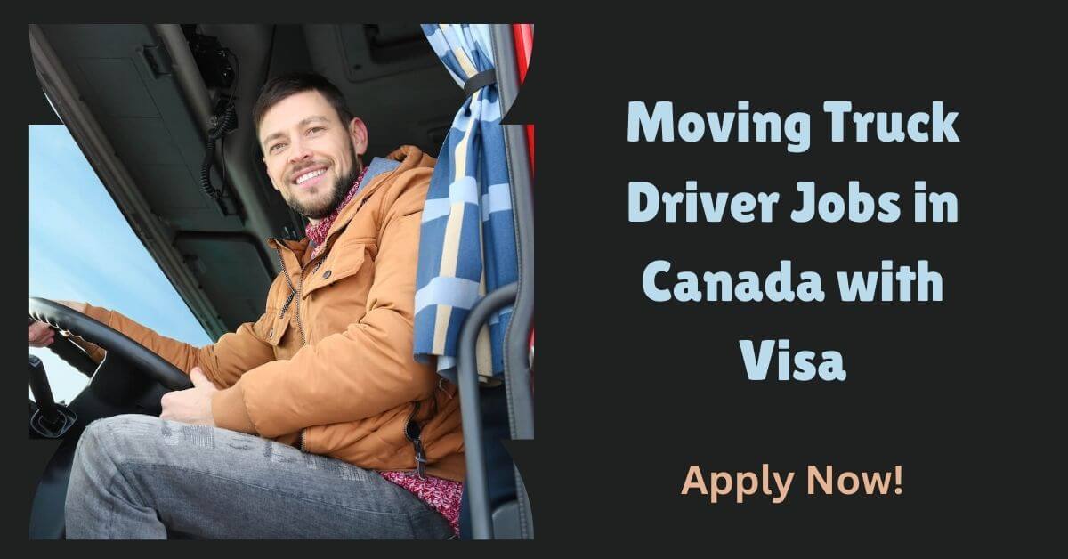 Moving Truck Driver Jobs in Canada with Visa