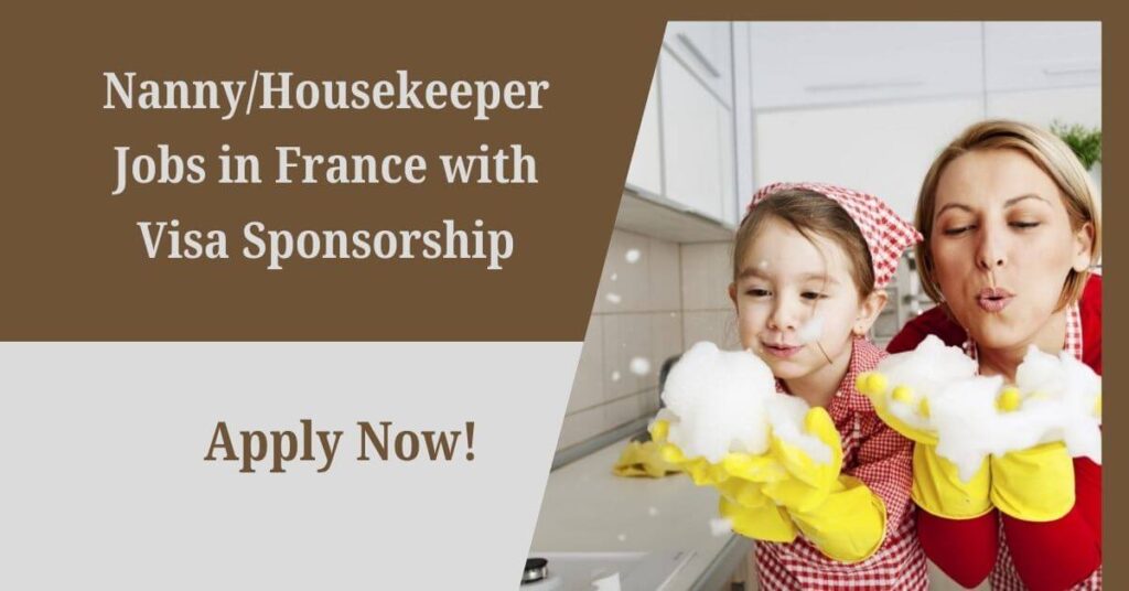 Nanny/Housekeeper Jobs in France with Visa Sponsorship