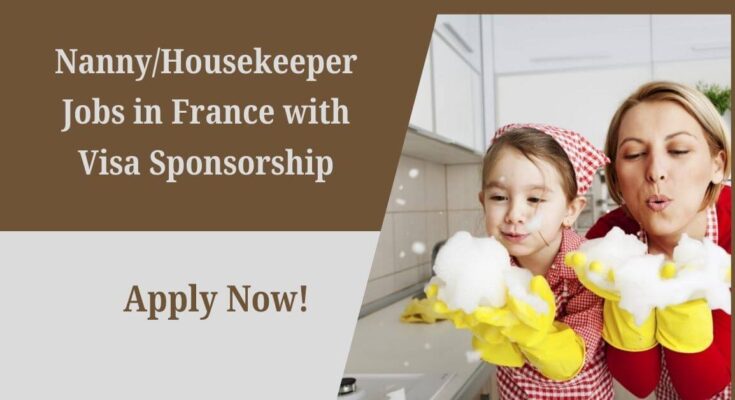 Nanny/Housekeeper Jobs in France with Visa Sponsorship