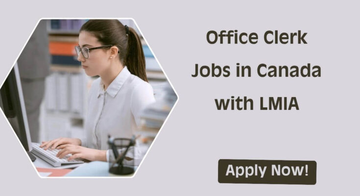 Office Clerk Jobs in Canada with LMIA