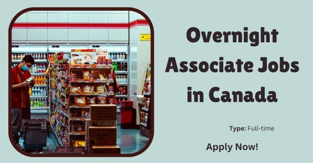 Overnight Associate Jobs in Canada