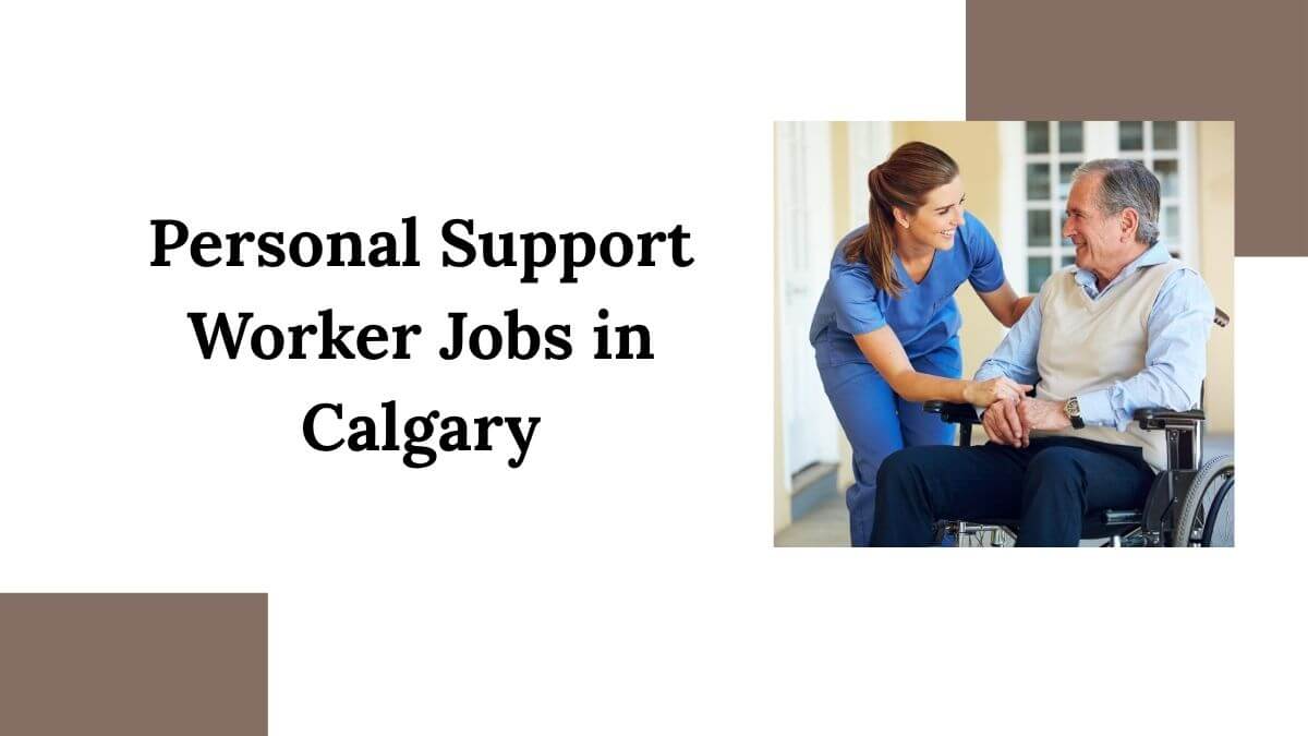 Personal Support Worker Jobs in Calgary