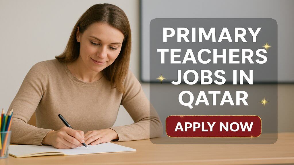 Primary Teachers Jobs in Qatar Visa Sponsorship