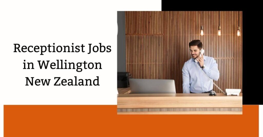 Receptionist Jobs in Wellington New Zealand