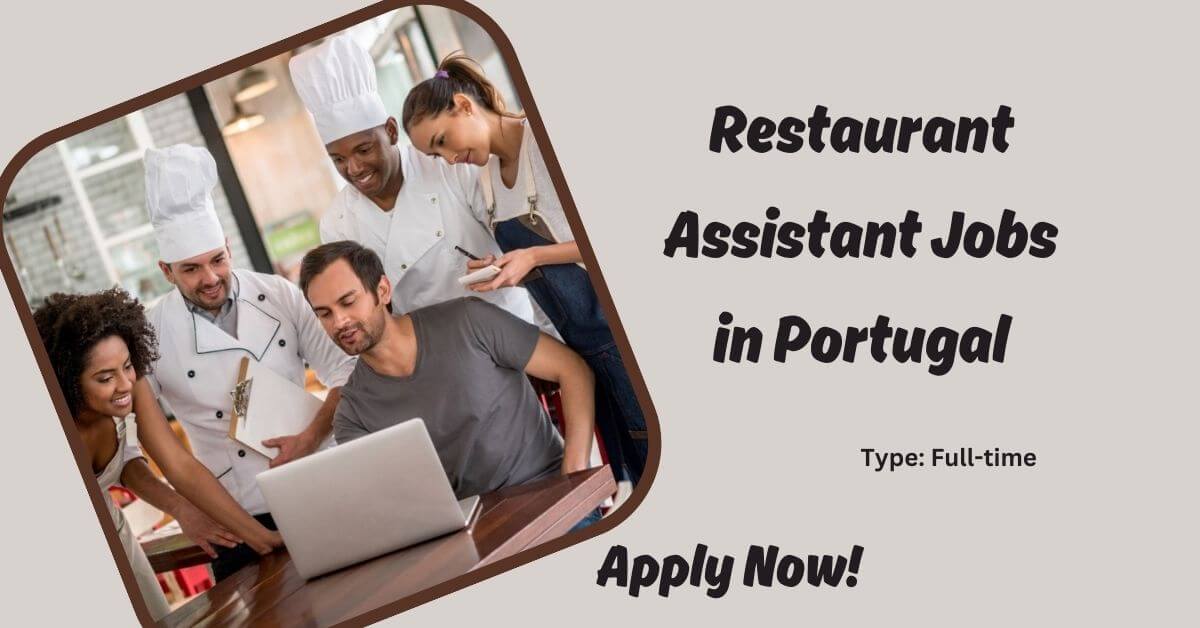Restaurant Assistant Jobs in Portugal