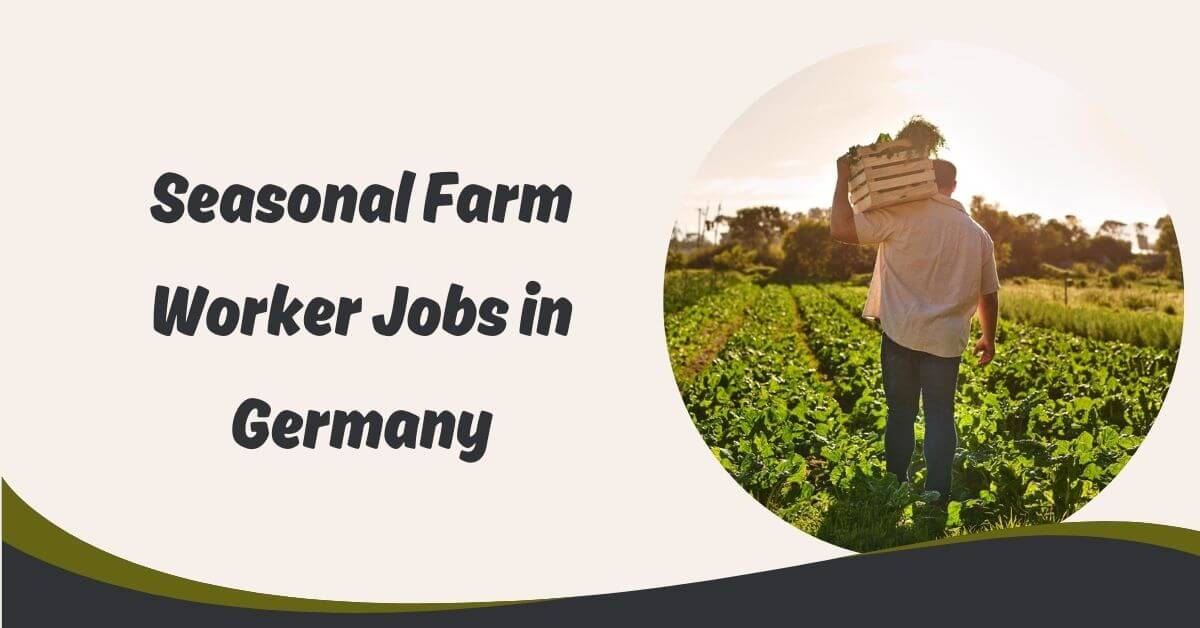 Seasonal Farm Worker Jobs in Germany
