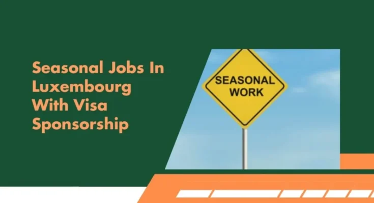 Seasonal Jobs In Luxembourg