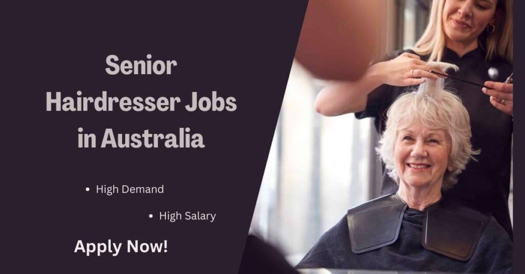 Senior Hairdresser Jobs in Australia