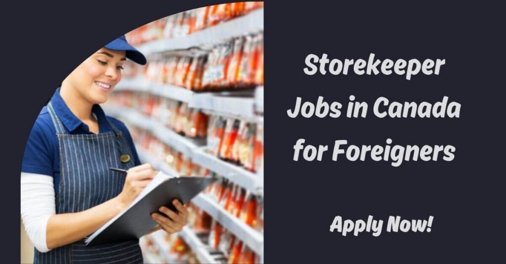 Storekeeper Jobs in Canada for Foreigners