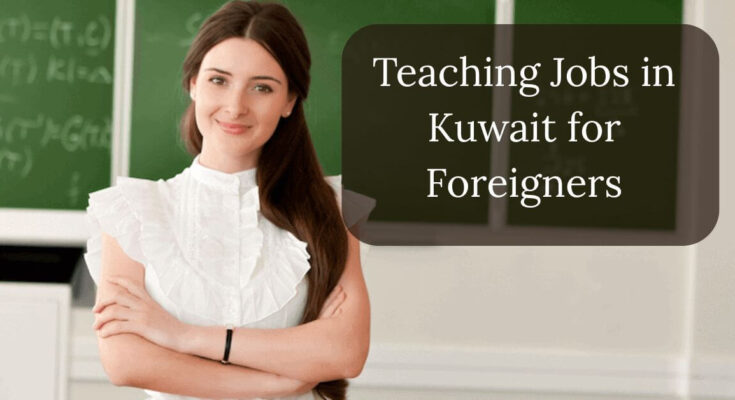 Teaching Jobs in Kuwait for Foreigners