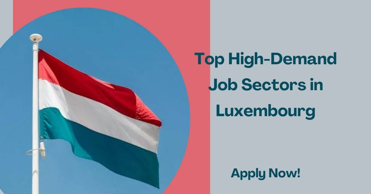 Top High-Demand Job Sectors in Luxembourg