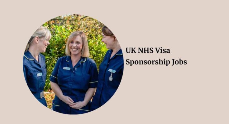 UK NHS Visa Sponsorship Jobs in UK