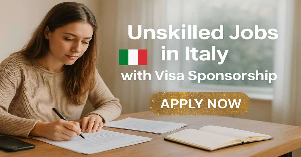 Unskilled Jobs in Italy with Visa Sponsorship