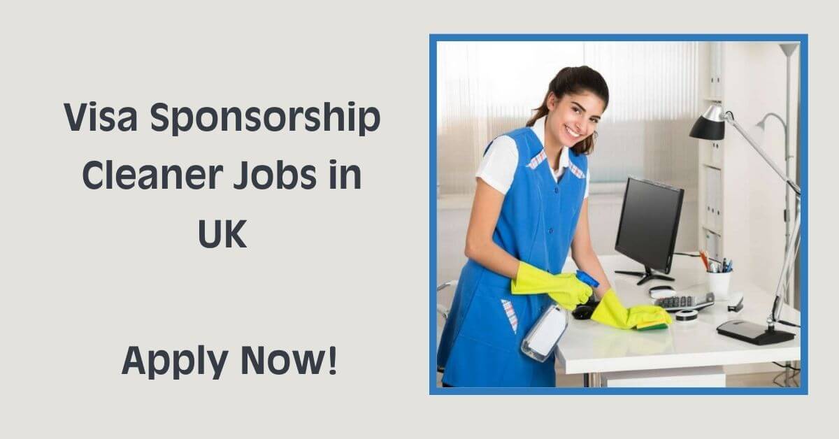 Visa Sponsorship Cleaner Jobs in UK