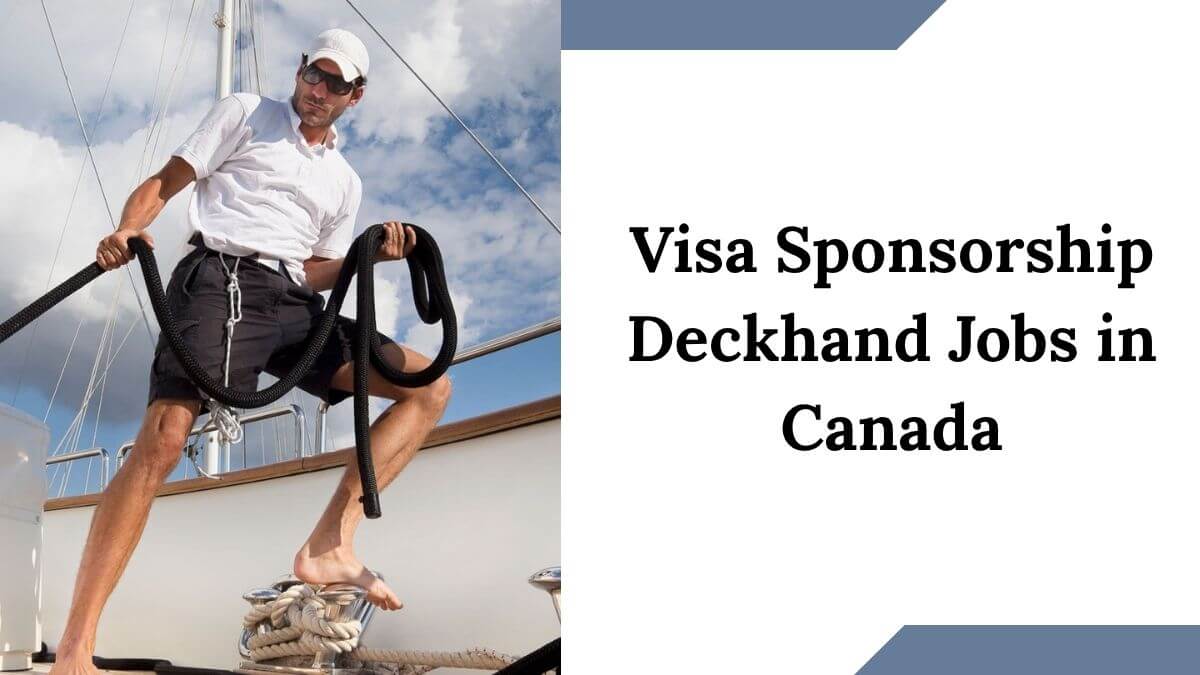 Visa Sponsorship Deckhand Jobs in Canada