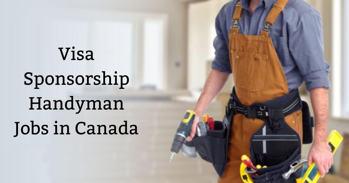 Visa Sponsorship Handyman Jobs in Canada