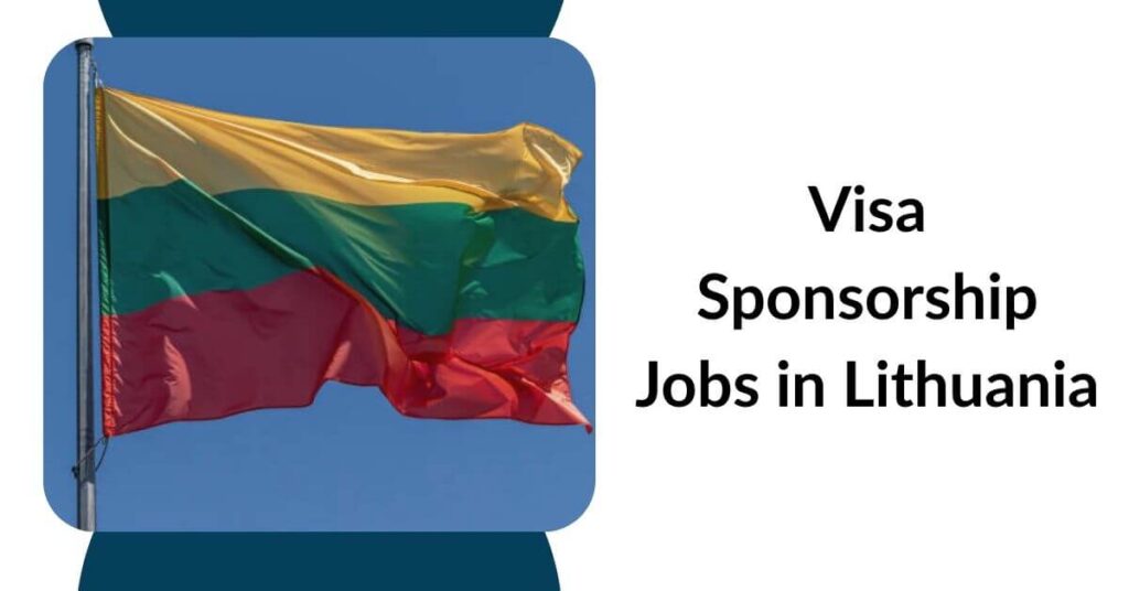 Visa Sponsorship Jobs in Lithuania