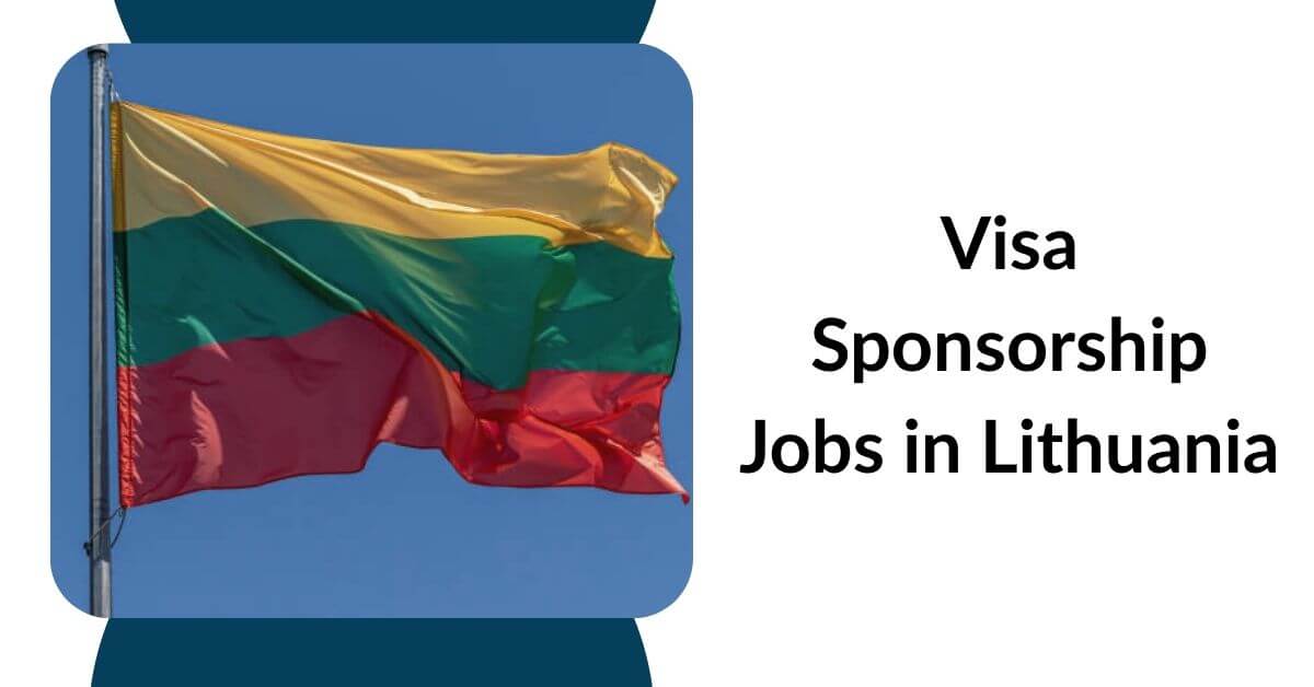 Visa Sponsorship Jobs in Lithuania