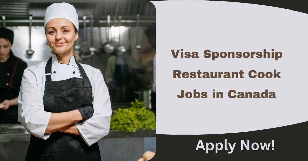 Visa Sponsorship Restaurant Cook Jobs in Canada