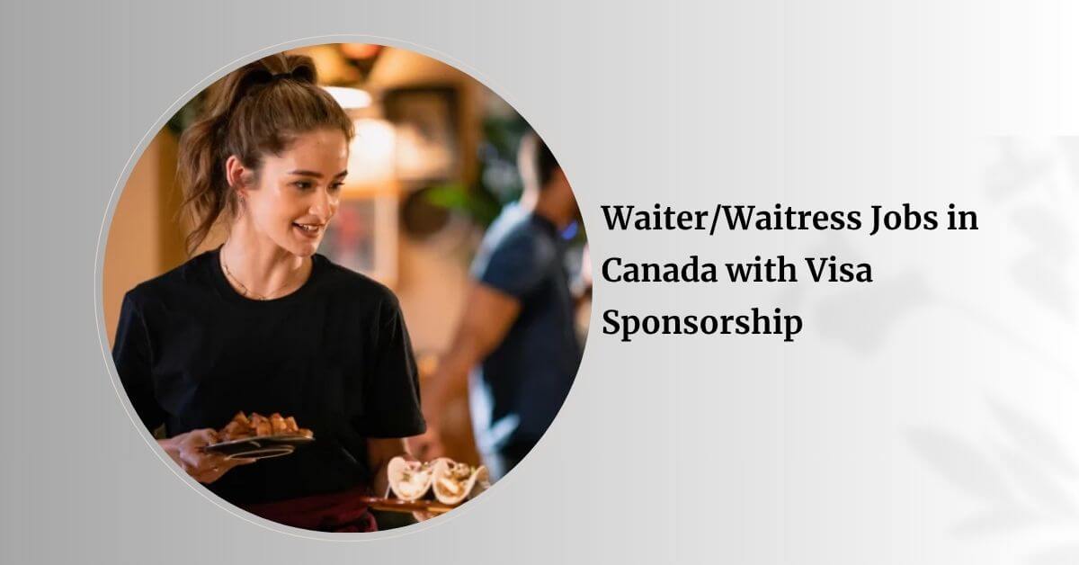 WaiterWaitress Jobs in Canada with Visa Sponsorship
