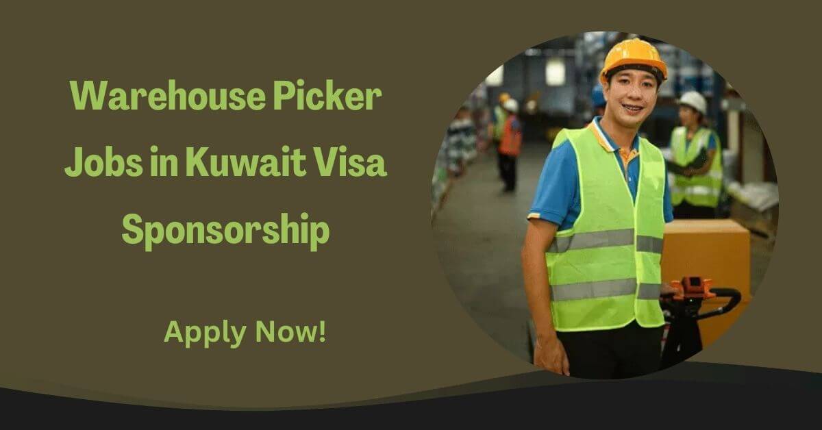 Warehouse Picker Jobs in Kuwait Visa Sponsorship