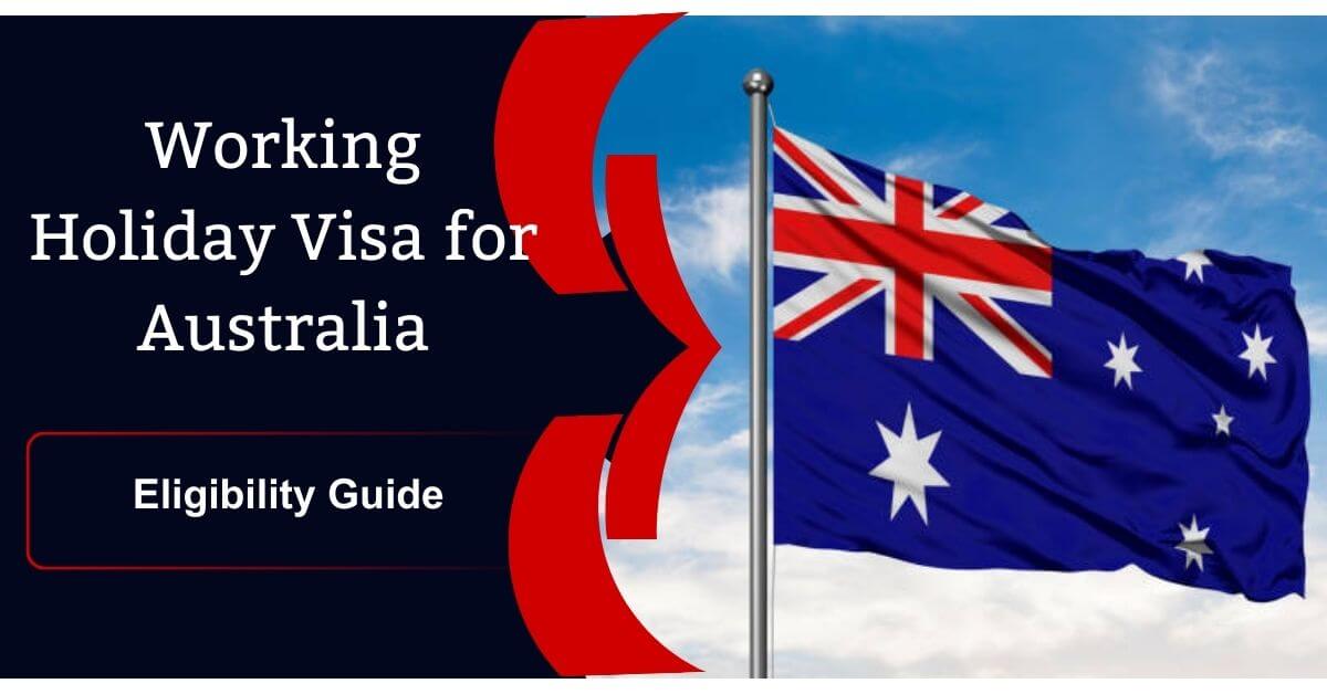 Working Holiday Visa for Australia