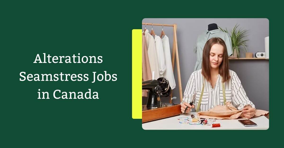Alterations Seamstress Jobs in Canada