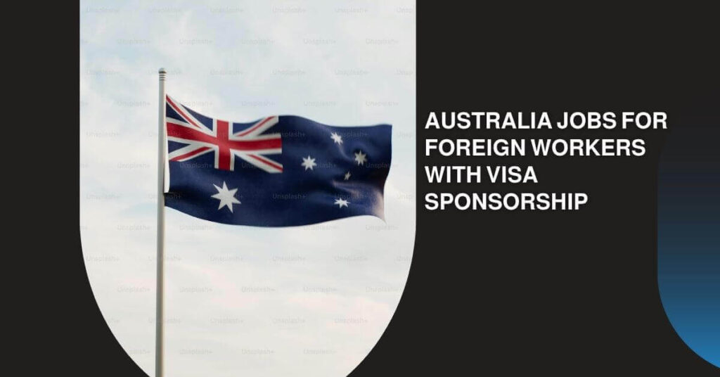 Australia Jobs for Foreign Workers