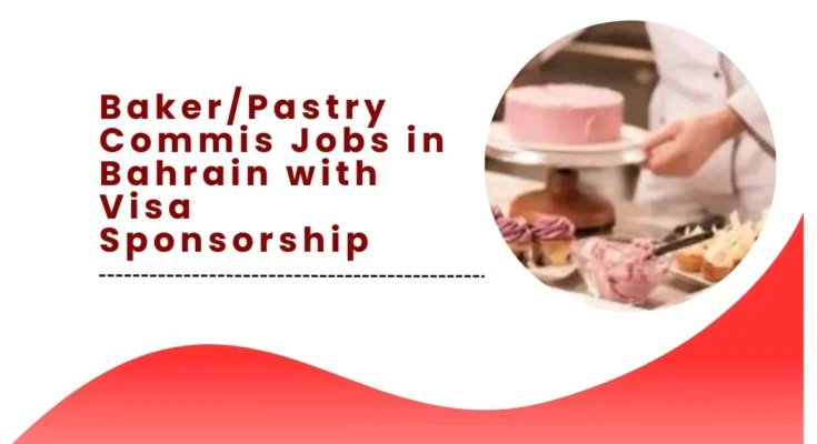 Baker/Pastry Commis Jobs in Bahrain