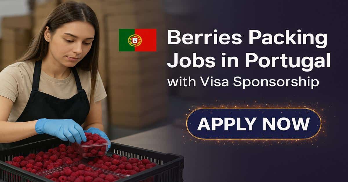Berries Packing Jobs in Portugal with Visa Sponsorship
